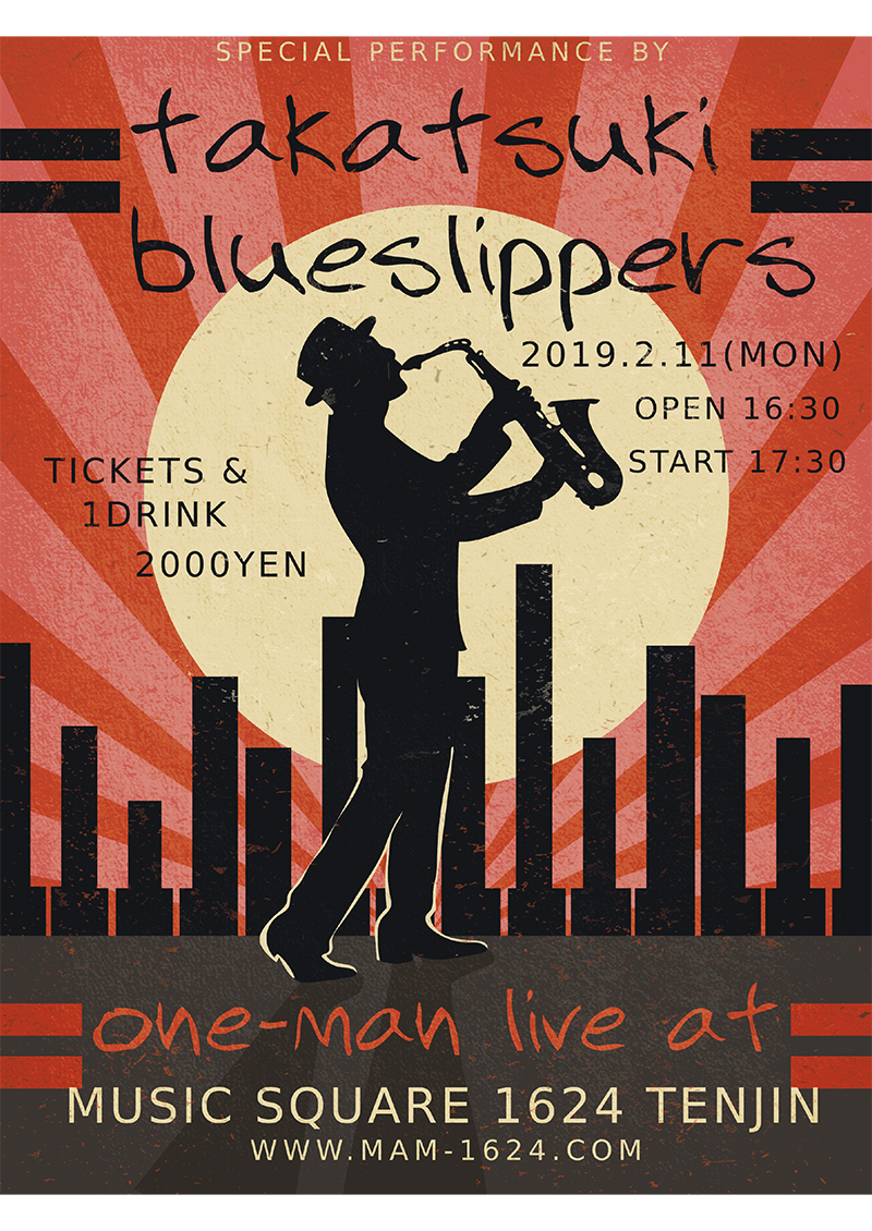 Takatsuki　blueslippers one-man live